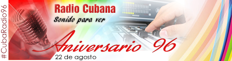 96 ANIVERSARIO DE LA RADIO EN CUBA